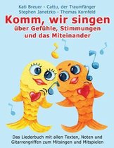 Komm, wir singen uber Gefuhle, Stimmungen und das Miteinander