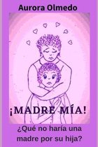 !Madre Mia!