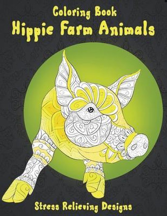 Hippie Farm Animals Coloring Book Stress Relieving Designs, Isabel