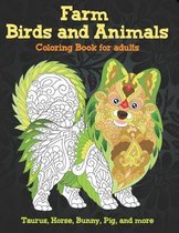 Farm Birds and Animals - Coloring Book for adults - Taurus, Horse, Bunny, Pig, and more