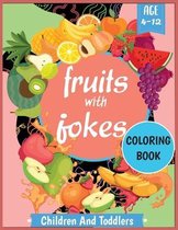 Fruits with Jokes Coloring Book for Children and Toddlers