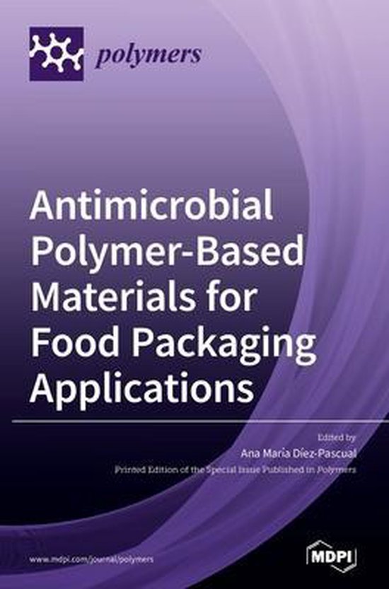 Antimicrobial PolymerBased Materials for Food Packaging Applications
