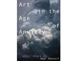 Art in the Age of Anxiety
