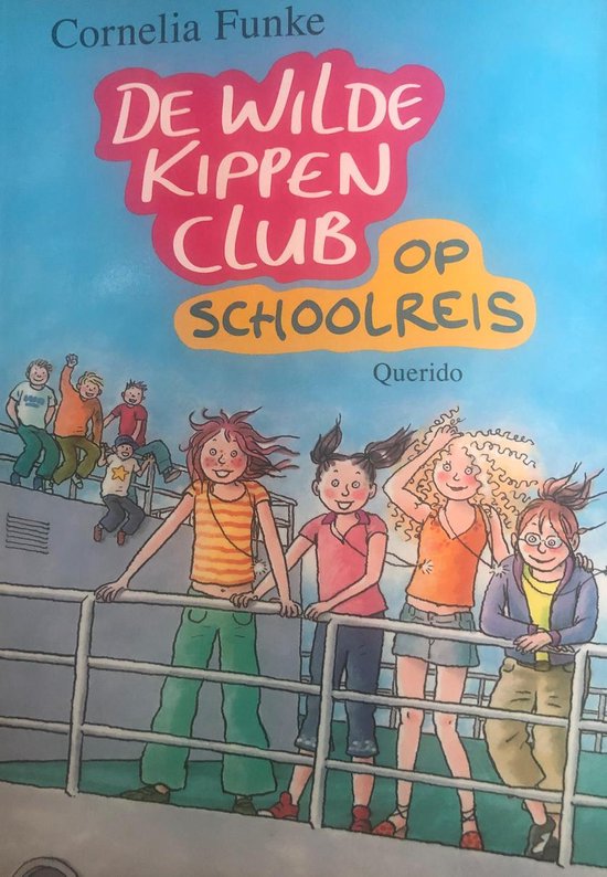 9789045111452 - De wilde kippenclub - Op schoolreis