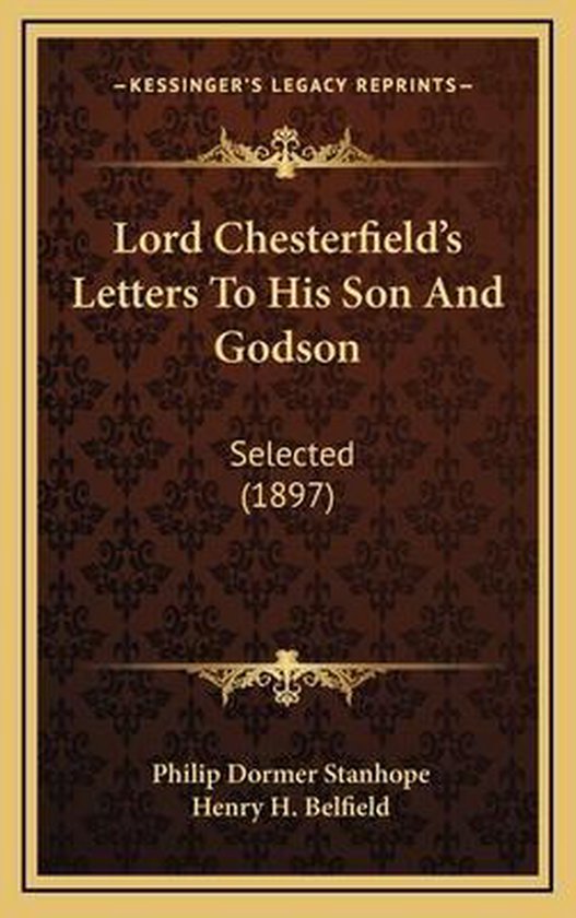 Lord Chesterfield's Letters to His Son and Godson - cover