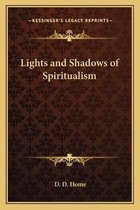 Lights and Shadows of Spiritualism