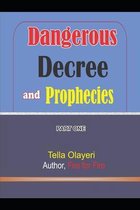 Dangerous Decree and Prophecies part one