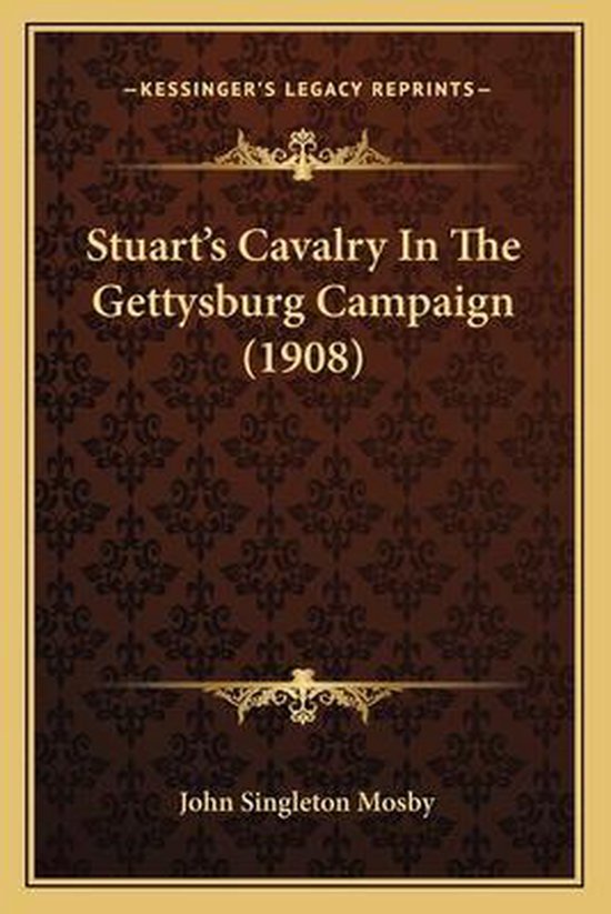 Stuart's Cavalry in the Gettysburg Campaign (1908) - cover