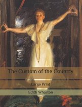 The Custom of the Country: Large Print