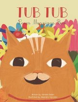 Tub Tub Loves Mornings Best