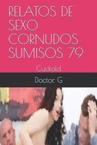 Relatos de Sexo Cornudos Sumisos 79
