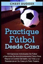 Practique futbol desde casa