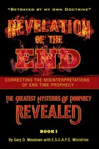 Revelation of the End, Volume 1