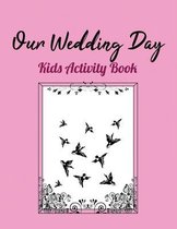 Our Wedding Day