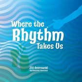 Where the Rhythm Takes Us