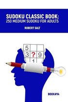Sudoku classic book: 250 medium sudoku for adults