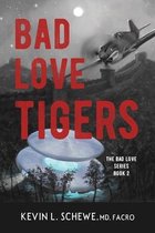 Bad Love- Bad Love Tigers