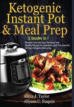 Ketogenic Instant Pot & Meal Prep - 2 books in 1