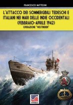 Storia- L'attacco dei sommergibili tedeschi e italiani nei mari delle Indie occidentali (febbraio-aprile 1942)