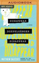 Disappear Doppelganger Disappear