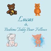 Lucas & Bedtime Teddy Bear Fellows
