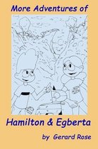 More Adventures of Hamilton and Egberta