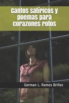 Cantos satiricos y poemas para corazones rotos