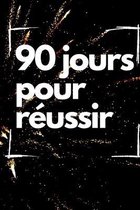 90 jours pour reussir