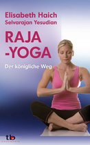 Raja-Yoga: Der königliche Weg