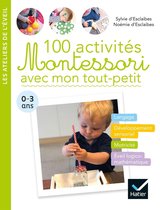100 activités Montessori avec mon tout-petit 0-3 ans