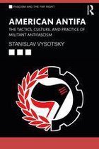 Routledge Studies in Fascism and the Far Right - American Antifa