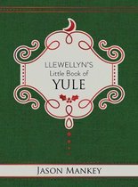 Llewellyn's Little Book of Yule Llewellyn's Little Books 14