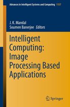 Advances in Intelligent Systems and Computing 1157 - Intelligent Computing: Image Processing Based Applications