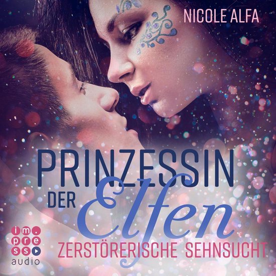 Prinzessin der Elfen 3: Zerstörerische Sehnsucht - cover