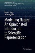 Modelling Nature An Opinionated Introduction to Scientific Representation