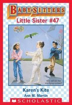Baby-Sitters Little Sister 47 - Karen's Kite (Baby-Sitters Little Sister #47)