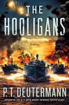 The Hooligans P T Deutermann WWII Novels