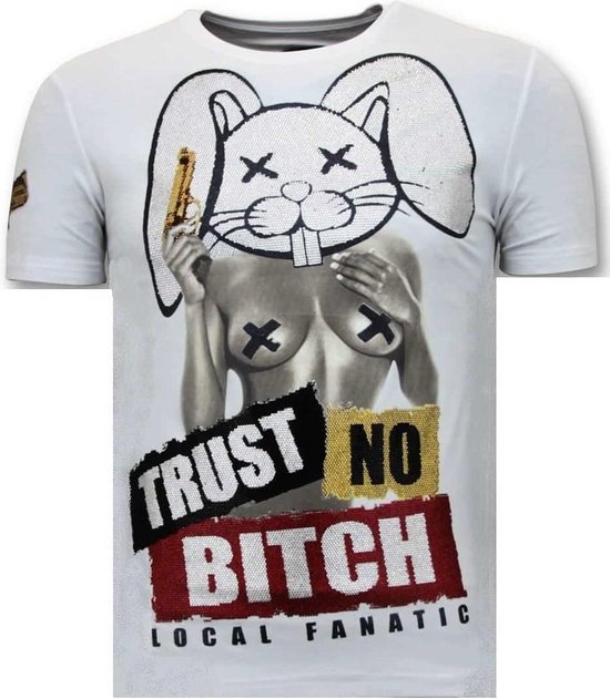 T-shirt pour homme fanatique local avec imprimé - Trust No Bitch - T-shirt pour homme blanc avec imprimé - Trust No Bitch - T-shirt pour homme blanc Taille XXL