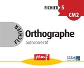 Fichiers Orthographe - Fichier Orthographe 5 - Fiches Elèves