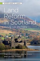 Land Reform in Scotland History, Law and Policy Scotland's Land