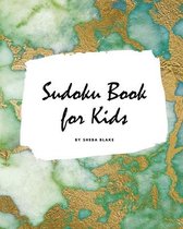 Sudoku Book for Kids - Sudoku Workbook (Large Softcover Puzzle Book for Children)
