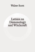 Letters on Demonology and Witchcraft: Original