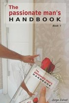 The Passionate Man's Handbook - Book 1