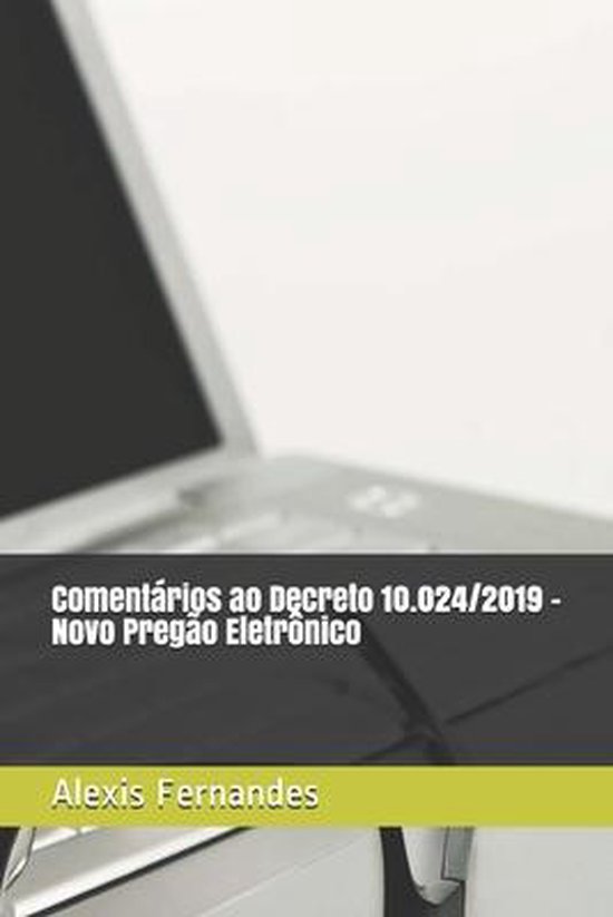 Comentários ao Decreto 10.024/2019 - Novo Pregão Eletrôni ... - cover