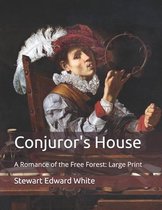 Conjuror's House: A Romance of the Free Forest