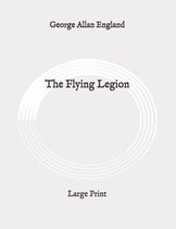 The Flying Legion: Large Print