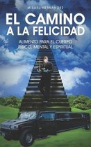 El Camino a la Felicidad