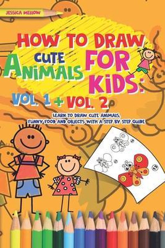 How to Draw Cute Animals for Kids, Jessica Mellow 9798651093601