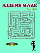 ALIENS MAZE For Kids: Maze Activity Book with 25 level