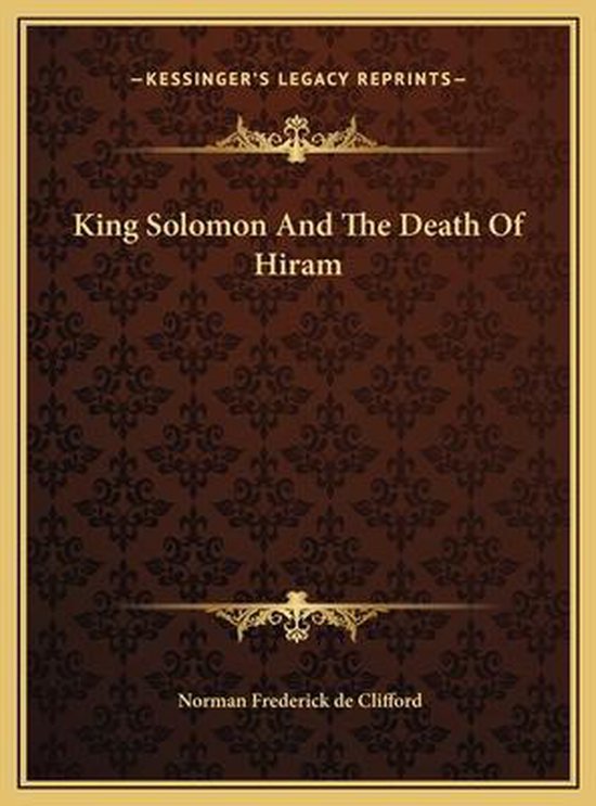 King Solomon and the Death of Hiram King Solomon and the Death of Hiram